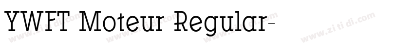 YWFT Moteur Regular字体转换 YWFT Moteur Regular字体转换